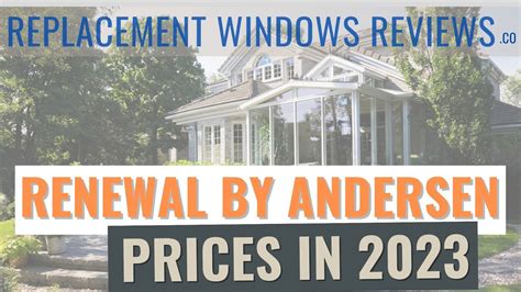 renewal by anderson cost|Renewal by Andersen Review 2024 